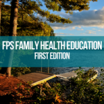 FPS Family Health Education: First Edition